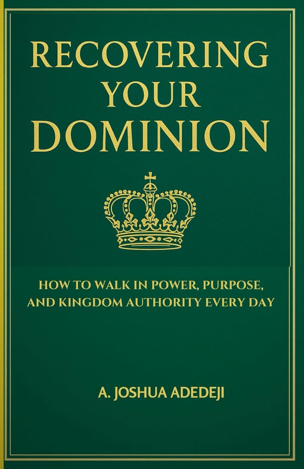 Recovering Your Dominion: How to Walk in Power, Purpose, and Kingdom Authority Every Day (Paperback) image 2