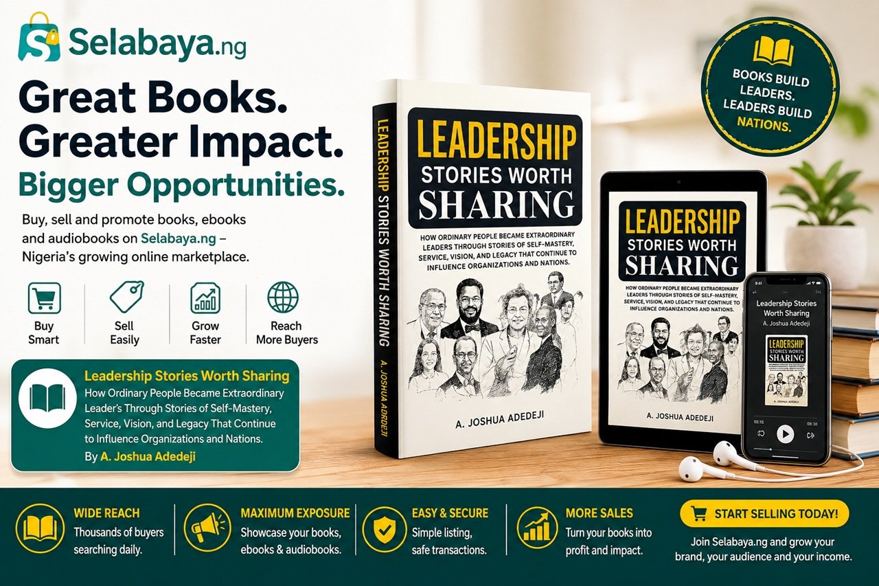 Leadership Stories Worth Sharing Is Now on Selabaya.ng: A Better Way to Buy, Sell and Promote Books in Nigeria